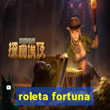 roleta fortuna