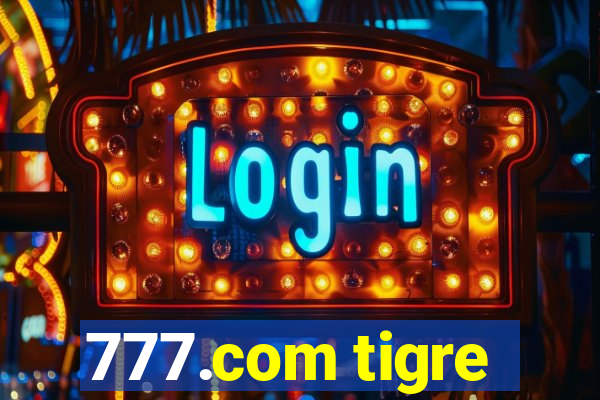 777.com tigre