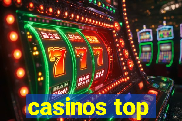 casinos top