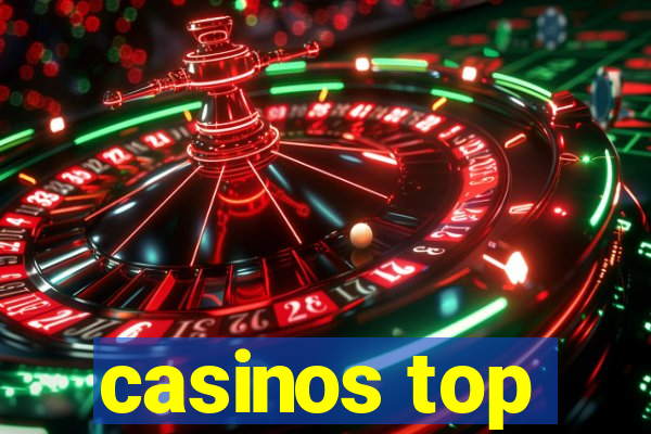 casinos top