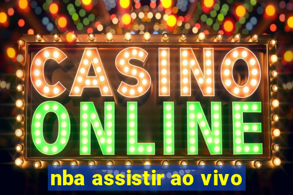 nba assistir ao vivo