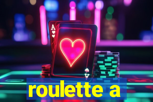 roulette a