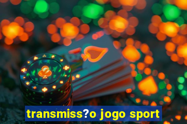 transmiss?o jogo sport