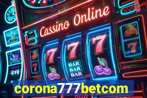 corona777betcom