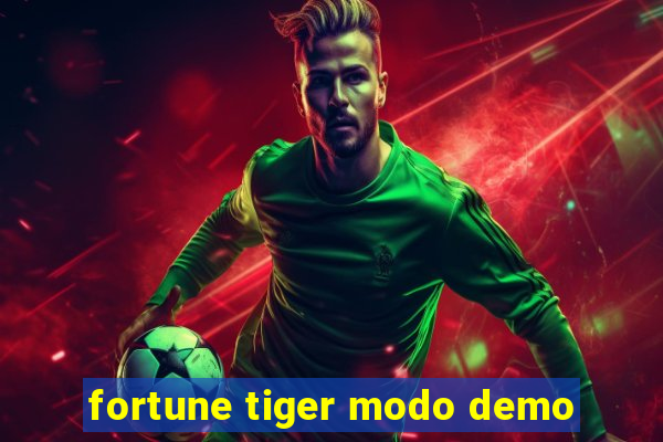 fortune tiger modo demo