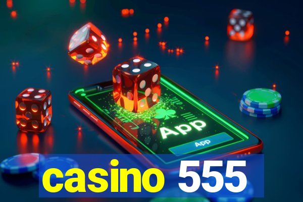 casino 555