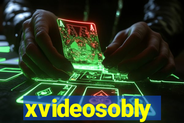 xvideosobly