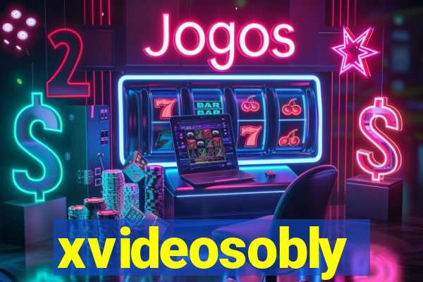 xvideosobly