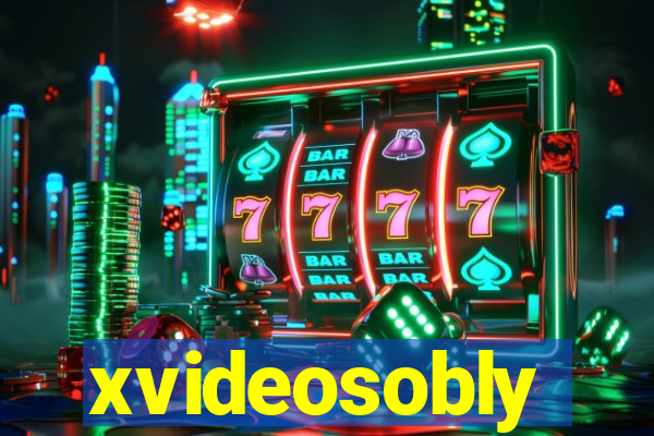 xvideosobly