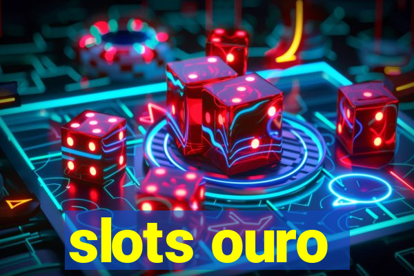 slots ouro