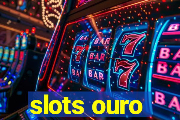 slots ouro