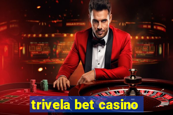 trivela bet casino