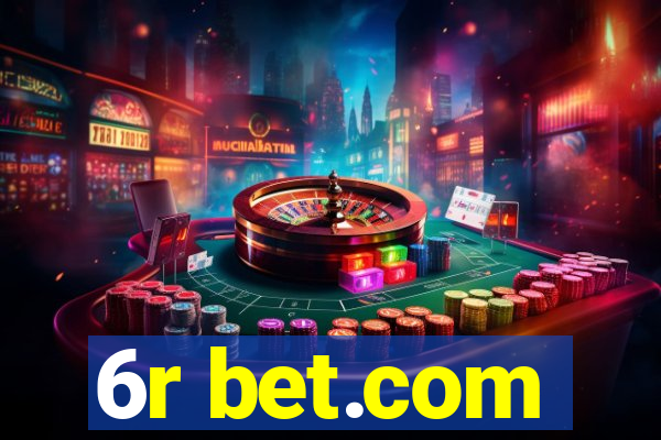 6r bet.com