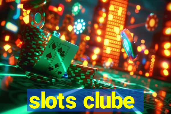 slots clube