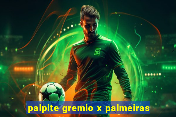 palpite gremio x palmeiras