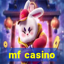 mf casino