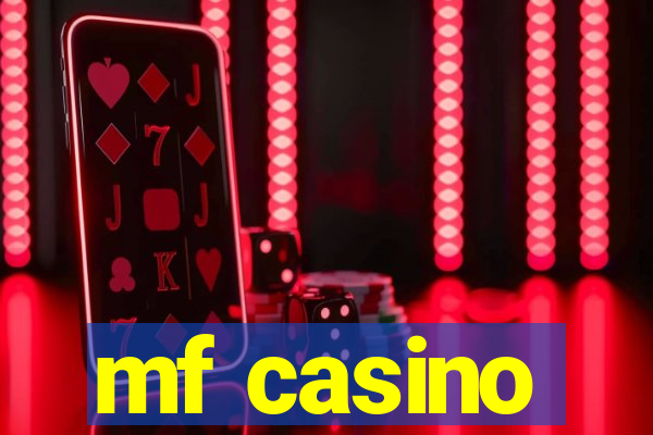 mf casino