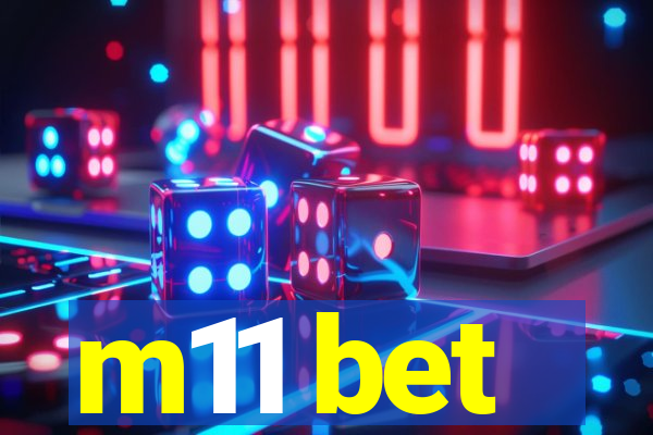 m11 bet