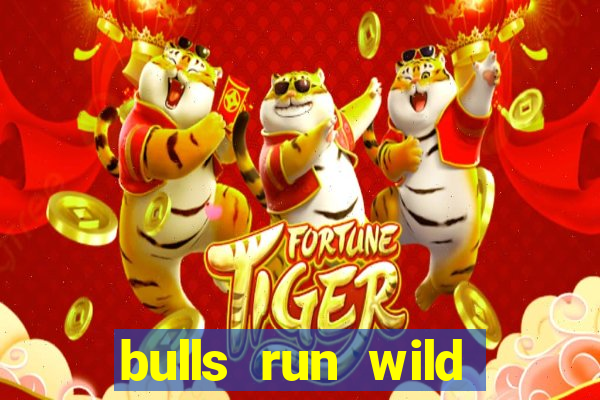 bulls run wild online slot