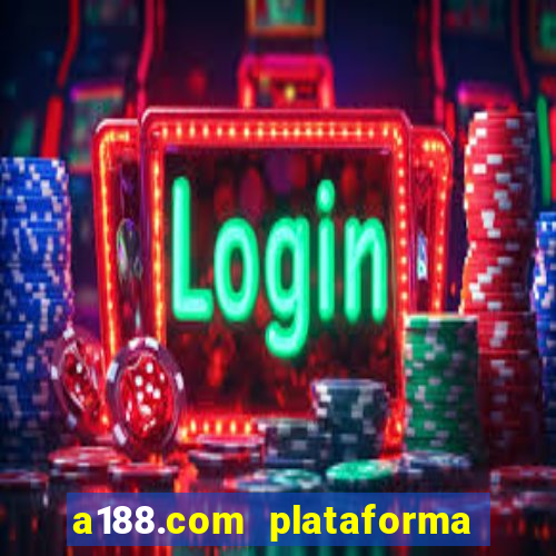 a188.com plataforma de jogos