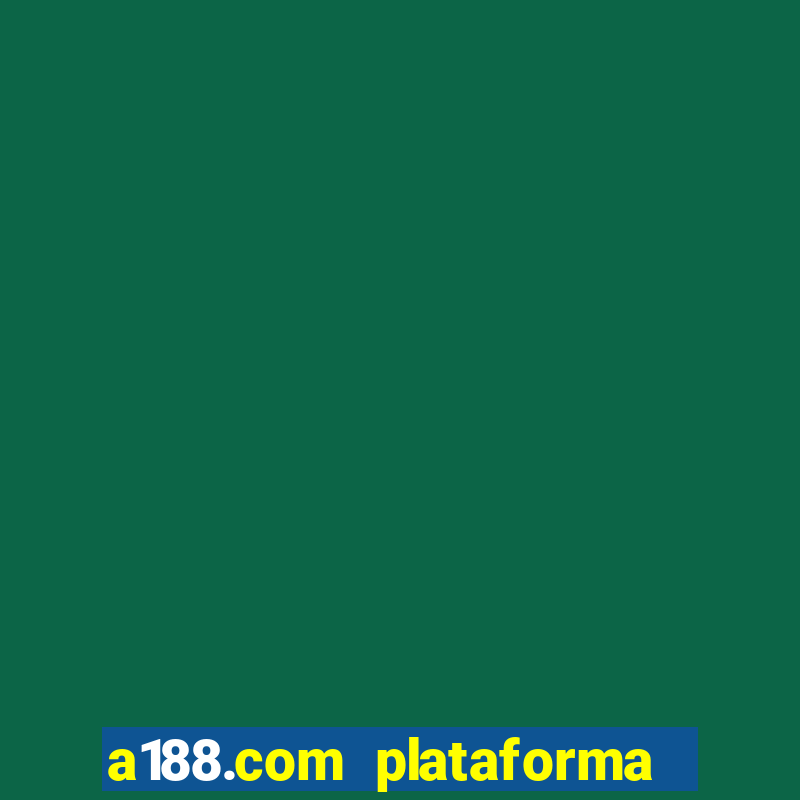 a188.com plataforma de jogos