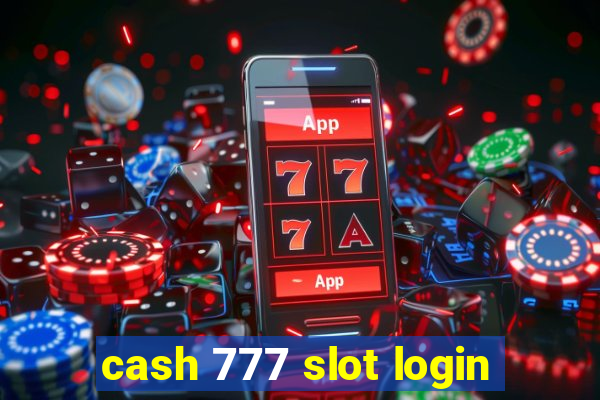 cash 777 slot login