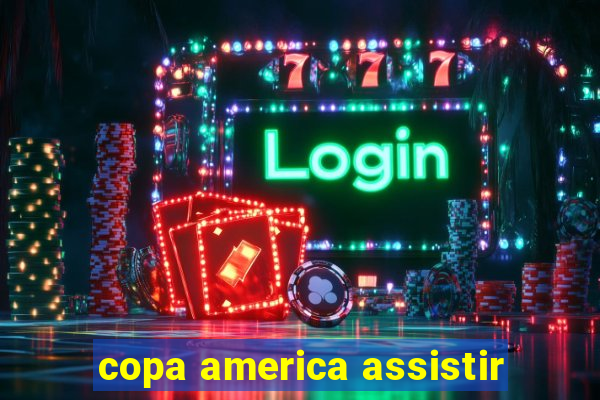 copa america assistir