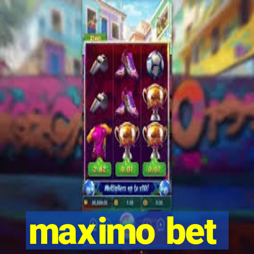 maximo bet