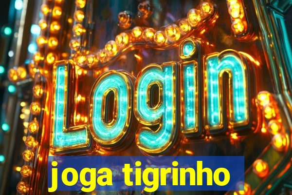 joga tigrinho