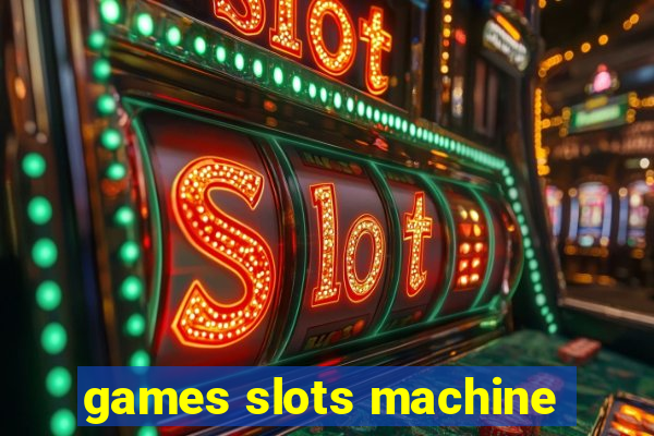 games slots machine