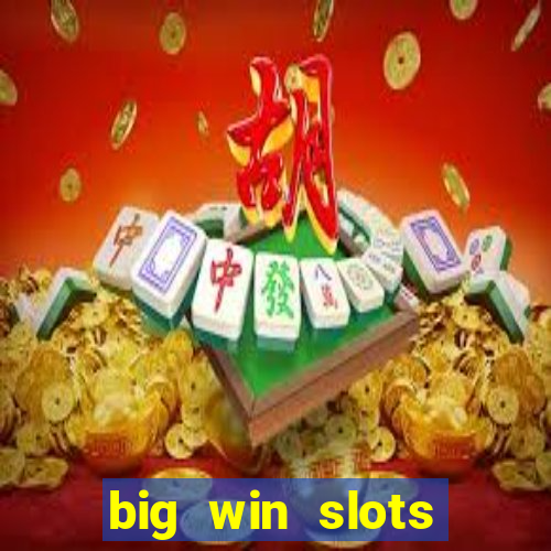 big win slots jackpot 777