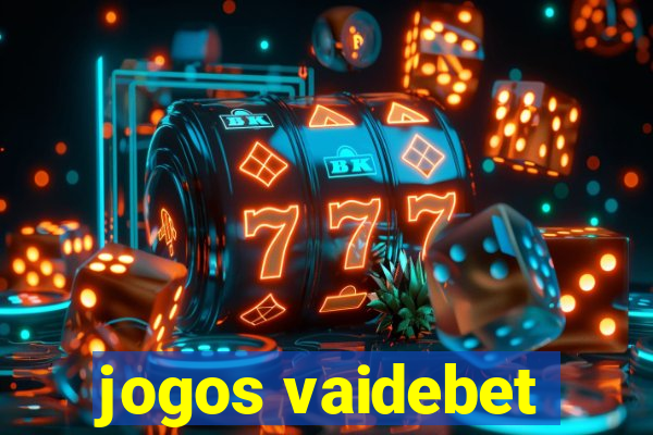 jogos vaidebet