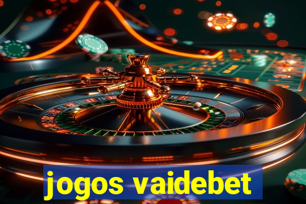 jogos vaidebet