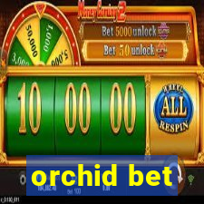 orchid bet