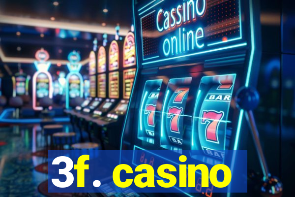 3f. casino