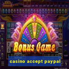 casino accept paypal