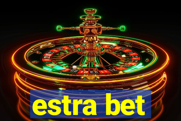 estra bet