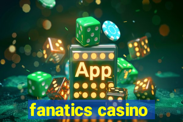 fanatics casino