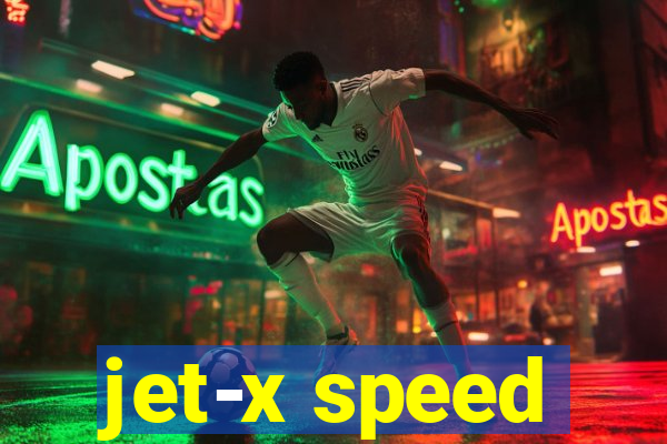 jet-x speed