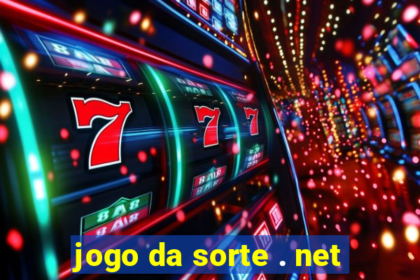 jogo da sorte . net