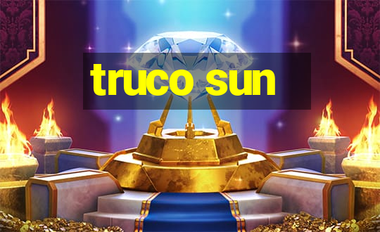 truco sun