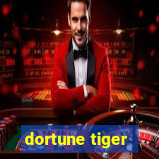 dortune tiger