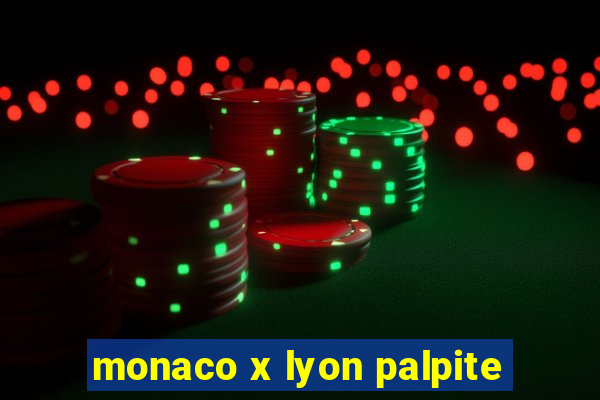 monaco x lyon palpite