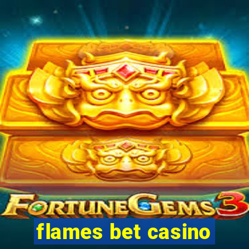 flames bet casino