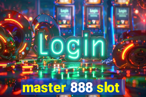 master 888 slot