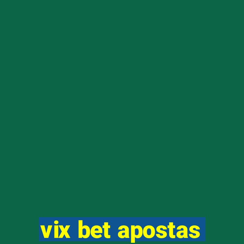 vix bet apostas