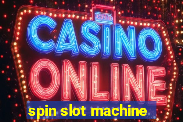 spin slot machine