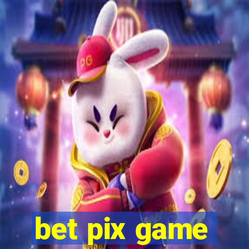 bet pix game