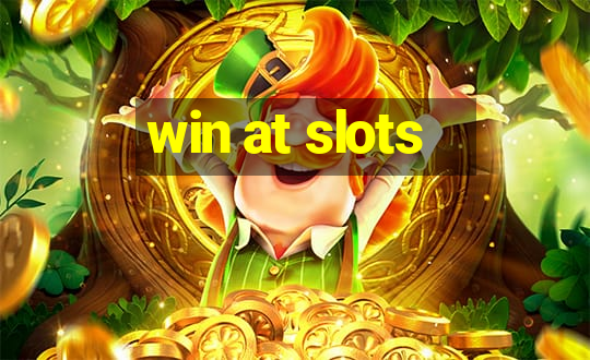 win at slots