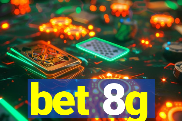 bet 8g